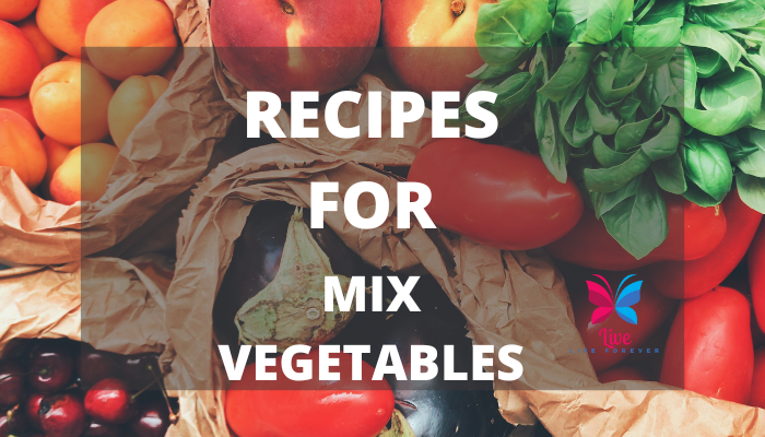 Recipes For Mix Vegetables