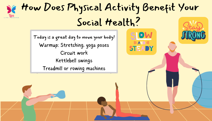  How Does Physical Activity Benefit Your Social Health?
