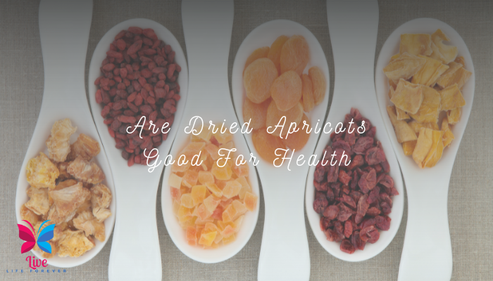 Are Dried Apricots Good For Health