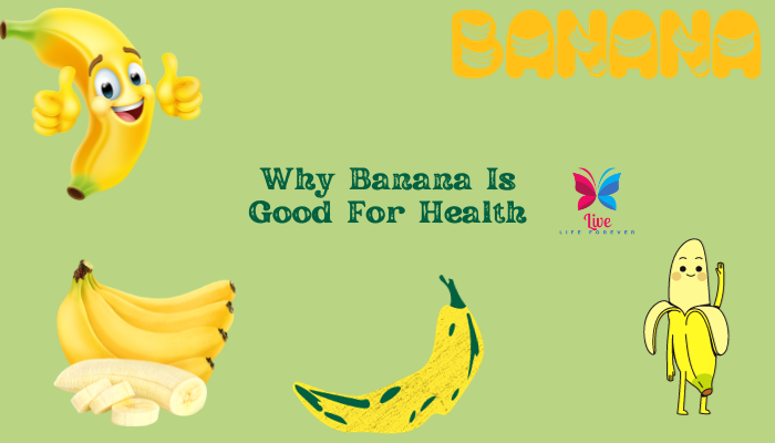 Why Banana Is Good For Health