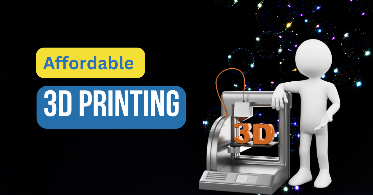 Affordable 3D printing