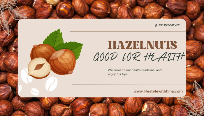 Hazelnuts Good For Health