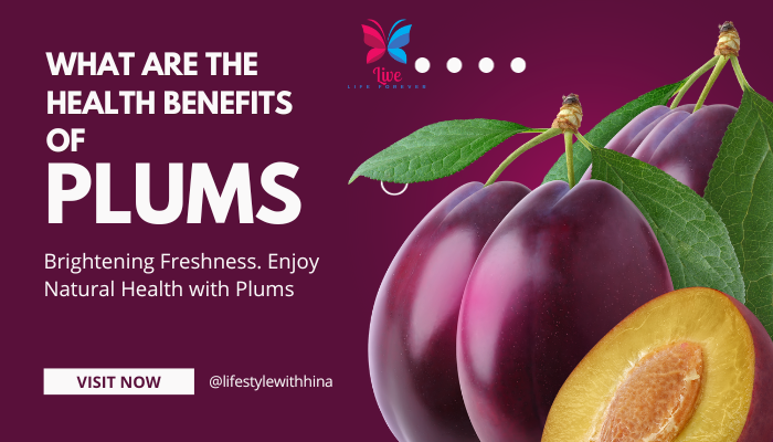 What Are The Health Benefits of Plums